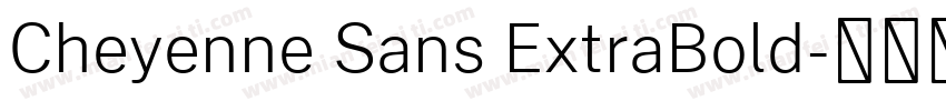 Cheyenne Sans ExtraBold字体转换